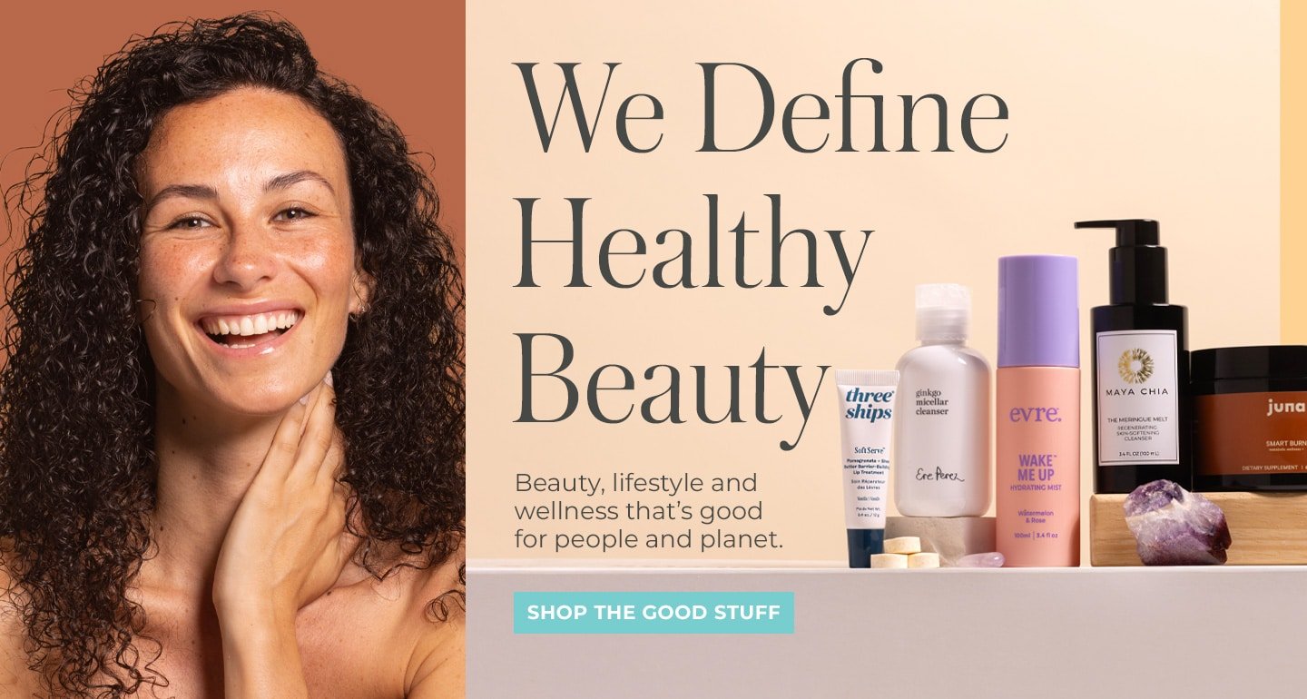 We Define Healthy Beauty